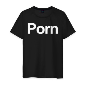 Мужская футболка хлопок с принтом Porn в Санкт-Петербурге, 100% хлопок | прямой крой, круглый вырез горловины, длина до линии бедер, слегка спущенное плечо. | brazzers | hub | видео | любовь | хаб | чувства