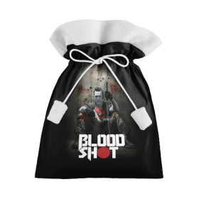 Подарочный 3D мешок с принтом BloodShot в Санкт-Петербурге, 100% полиэстер | Размер: 29*39 см | bloodshot | valiant | vin diesel | бладшот | вин дизель | кино | фильм | фильм 2020