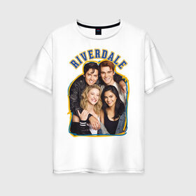 Женская футболка хлопок Oversize с принтом Riverdale heroes в Санкт-Петербурге, 100% хлопок | свободный крой, круглый ворот, спущенный рукав, длина до линии бедер
 | go bulldogs | jughead | pop s | riverdale | vdgerir