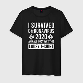 Мужская футболка хлопок с принтом Я пережил коронавирус 2020 и все, что я получил, это эта паршивая футболка( в Санкт-Петербурге, 100% хлопок | прямой крой, круглый вырез горловины, длина до линии бедер, слегка спущенное плечо. | 2019   ncov | coronaviridae | coronavirus | covid | covid 19 | ncov | sars | virus | арт | биологическая опасность | болезнь | вирус | знак | карантин | корона | коронавирус | короновирус | мем | нков | нсов | пандемия | прикол | символ
