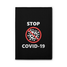 Обложка для автодокументов с принтом STOP COVID-19 (коронавирус) в Санкт-Петербурге, натуральная кожа |  размер 19,9*13 см; внутри 4 больших “конверта” для документов и один маленький отдел — туда идеально встанут права | Тематика изображения на принте: 2019 | biohazard | china | coronavirus | covid 19 | inc | medicine | ncov | ncov19 | ncov2019 | plague | survivor | virus | warning | вирус | китай | коронавирус | медик | медицина