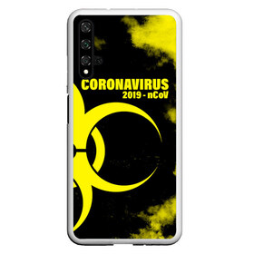 Чехол для Honor 20 с принтом Coronavirus 2019 - nCoV в Санкт-Петербурге, Силикон | Область печати: задняя сторона чехла, без боковых панелей | Тематика изображения на принте: 2019   ncov | coronavirus | covid | covid 19 | ncov | virus | арт | биологическая опасность | болезнь | вирус | знак | карантин | корона | коронавирус | короновирус | мем | мой руки | оставайся дома | пандемия | помой руки