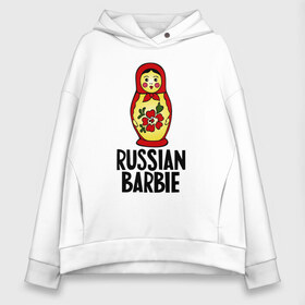 Женское худи Oversize хлопок с принтом Russian barbie в Санкт-Петербурге, френч-терри — 70% хлопок, 30% полиэстер. Мягкий теплый начес внутри —100% хлопок | боковые карманы, эластичные манжеты и нижняя кромка, капюшон на магнитной кнопке | barbie | russian | russian barbie | барби | матрёшка | русская барби