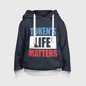 Детская толстовка 3D с принтом TOKENS LIFE MATTERS в Санкт-Петербурге, 100% полиэстер | двухслойный капюшон со шнурком для регулировки, мягкие манжеты на рукавах и по низу толстовки, спереди карман-кенгуру с мягким внутренним слоем | Тематика изображения на принте: cartman | kenny | park | south | southpark | картман | кенни | мульт | мультик | парк | персонаж | персонажи | сериал | южный