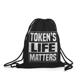 Рюкзак-мешок 3D с принтом TOKENS LIFE MATTERS в Санкт-Петербурге, 100% полиэстер | плотность ткани — 200 г/м2, размер — 35 х 45 см; лямки — толстые шнурки, застежка на шнуровке, без карманов и подкладки | cartman | kenny | park | south | southpark | картман | кенни | мульт | мультик | парк | персонаж | персонажи | сериал | южный