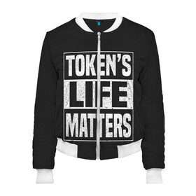 Женский бомбер 3D с принтом TOKENS LIFE MATTERS в Санкт-Петербурге, 100% полиэстер | застегивается на молнию, по бокам два кармана без застежек, мягкие манжеты, по низу бомбера и на воротнике — эластичная резинка | Тематика изображения на принте: cartman | kenny | park | south | southpark | картман | кенни | мульт | мультик | парк | персонаж | персонажи | сериал | южный