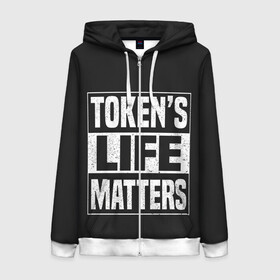 Женская толстовка 3D на молнии с принтом TOKENS LIFE MATTERS в Санкт-Петербурге, 100% полиэстер | длина до линии бедра, манжеты и пояс оформлены мягкой тканевой резинкой, двухслойный капюшон со шнурком для регулировки, спереди молния, по бокам два кармана | Тематика изображения на принте: cartman | kenny | park | south | southpark | картман | кенни | мульт | мультик | парк | персонаж | персонажи | сериал | южный