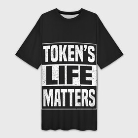 Платье-футболка 3D с принтом TOKENS LIFE MATTERS в Санкт-Петербурге,  |  | Тематика изображения на принте: cartman | kenny | park | south | southpark | картман | кенни | мульт | мультик | парк | персонаж | персонажи | сериал | южный