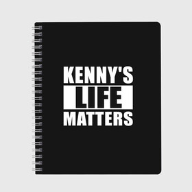 Тетрадь с принтом KENNYS LIFE MATTERS в Санкт-Петербурге, 100% бумага | 48 листов, плотность листов — 60 г/м2, плотность картонной обложки — 250 г/м2. Листы скреплены сбоку удобной пружинной спиралью. Уголки страниц и обложки скругленные. Цвет линий — светло-серый
 | cartman | kenny | park | south | southpark | картман | кенни | мульт | мультик | парк | персонаж | персонажи | сериал | южный