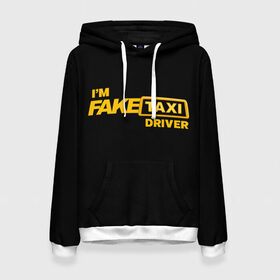 Женская толстовка 3D с принтом Fake Taxi в Санкт-Петербурге, 100% полиэстер  | двухслойный капюшон со шнурком для регулировки, мягкие манжеты на рукавах и по низу толстовки, спереди карман-кенгуру с мягким внутренним слоем. | fake taxi | faketaxi | i am fake taxi driver | im fake taxi driver | taxi | такси | таксист | фейк такси | фейктакси | я водитель такси