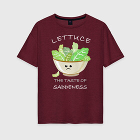 Женская футболка хлопок Oversize с принтом Салат Для тех кто на диете в Санкт-Петербурге, 100% хлопок | свободный крой, круглый ворот, спущенный рукав, длина до линии бедер
 | грусть | диета | зож | пп | правильное питание | салат