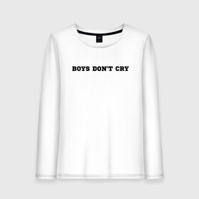 Женский лонгслив хлопок с принтом BOYS DONT CRY в Санкт-Петербурге, 100% хлопок |  | boys dont cry | keep calm