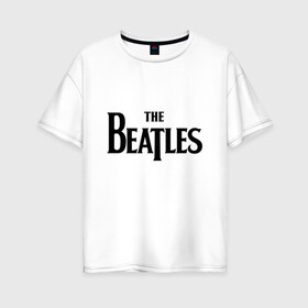 Женская футболка хлопок Oversize с принтом The Beatles в Санкт-Петербурге, 100% хлопок | свободный крой, круглый ворот, спущенный рукав, длина до линии бедер
 | the beatles | арт | бит | музыка | поп музыка | психоделический рок | рок | рок группа | рок н ролл | хард рок