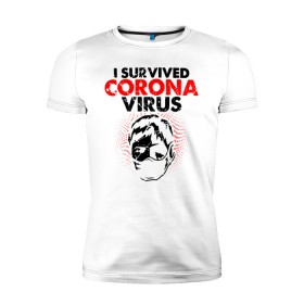 Мужская футболка премиум с принтом Я пережил коронавирус в Санкт-Петербурге, 92% хлопок, 8% лайкра | приталенный силуэт, круглый вырез ворота, длина до линии бедра, короткий рукав | 2019   ncov | coronavirus | covid | covid 19 | ncov | virus | арт | биологическая опасность | болезнь | вирус | знак | карантин | корона | коронавирус | короновирус | мем | мой руки | пандемия | помой руки | прикол | символ | ч