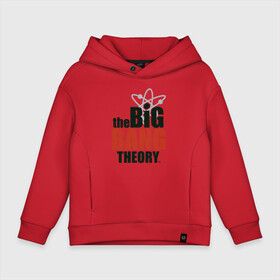 Детское худи Oversize хлопок с принтом Big Bang Theory logo в Санкт-Петербурге, френч-терри — 70% хлопок, 30% полиэстер. Мягкий теплый начес внутри —100% хлопок | боковые карманы, эластичные манжеты и нижняя кромка, капюшон на магнитной кнопке | big bang theory | howard wolowitz | leonard hofstadter | penny | raj | sheldon cooper | stuart bloom | vdgerir | воловитц | леонард хофстедер | пэнни | радж | раджешь кутрапалли | тбв | теория большого взрыва | чак лорри | шелдон | шэл