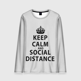 Мужской лонгслив 3D с принтом Keep Calm And Social Distance в Санкт-Петербурге, 100% полиэстер | длинные рукава, круглый вырез горловины, полуприлегающий силуэт | 2019 | biohazard | calm | china | coronavirus | covid 19 | inc | keep | ncov | ncov19 | ncov2019 | plague | survivor | virus | warning | вирус | дистанцию | коронавирус | соблюдай