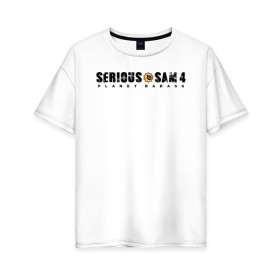 Женская футболка хлопок Oversize с принтом Serious Sam 4 в Санкт-Петербурге, 100% хлопок | свободный крой, круглый ворот, спущенный рукав, длина до линии бедер
 | croteam | devolver | digital | games | planet | sam | serious | игры | крутой | планета | сэм