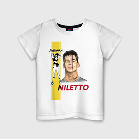 Детская футболка хлопок с принтом NILETTO в Санкт-Петербурге, 100% хлопок | круглый вырез горловины, полуприлегающий силуэт, длина до линии бедер | niletto | артист | данила прытков | певец | российский | танцор