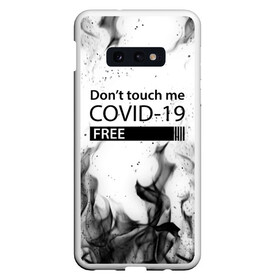 Чехол для Samsung S10E с принтом COVID-19 DON`T TOUCH ME в Санкт-Петербурге, Силикон | Область печати: задняя сторона чехла, без боковых панелей | biohazard | covid 19 | don t touch me | free | mask | ncov | virus | биохазард | вирус | китай | коронавирус | маска | медицина | медицинская маска | не трогай меня | нков | эпидемия