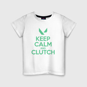 Детская футболка хлопок с принтом KEEP CALM CLUTCH в Санкт-Петербурге, 100% хлопок | круглый вырез горловины, полуприлегающий силуэт, длина до линии бедер | Тематика изображения на принте: breach | cs go | cypher | jett | league of legends | legends of runeterra | lol | omen | overwatch | phoenix | riot | riot games | sage | sona | sova | valorant | viper | валорант | кс го | лига легенд | лол