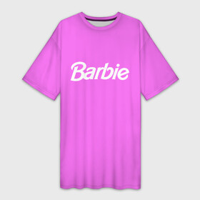Платье-футболка 3D с принтом Barbie в Санкт-Петербурге,  |  | barbie | барби | кукла | кукла барби