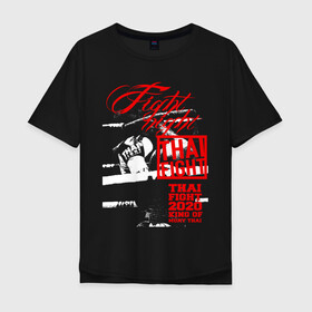 Мужская футболка хлопок Oversize с принтом Fight night Muay Thai в Санкт-Петербурге, 100% хлопок | свободный крой, круглый ворот, “спинка” длиннее передней части | boxing | fight night | kikcboxing | mma | muay thai | муай тай | тайский бокс