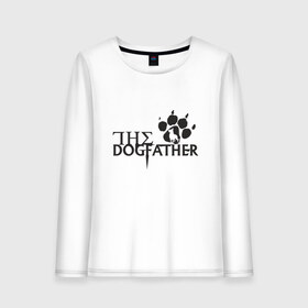 Женский лонгслив хлопок с принтом The Dogfather в Санкт-Петербурге, 100% хлопок |  | amimals | dog | doggy | woof | арт | боксер | бульдог | бультерьер | волк | гав | доберман | дог | долматинец | друг | животные | йорк | картинка | мопс | овчарка | пёс | песик | питомец | пудель | рисунок | сенбернар