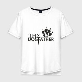 Мужская футболка хлопок Oversize с принтом The Dogfather в Санкт-Петербурге, 100% хлопок | свободный крой, круглый ворот, “спинка” длиннее передней части | amimals | dog | doggy | woof | арт | боксер | бульдог | бультерьер | волк | гав | доберман | дог | долматинец | друг | животные | йорк | картинка | мопс | овчарка | пёс | песик | питомец | пудель | рисунок | сенбернар