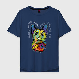 Мужская футболка хлопок Oversize с принтом Берегись Йоркширского терьера в Санкт-Петербурге, 100% хлопок | свободный крой, круглый ворот, “спинка” длиннее передней части | абстракция | берегись | йорк | йоркширский терьер | любовь | мило | радуга | разноцветная | собаки