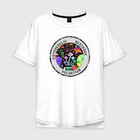Мужская футболка хлопок Oversize с принтом Волонтёр по психоделике в Санкт-Петербурге, 100% хлопок | свободный крой, круглый ворот, “спинка” длиннее передней части | psychedelic | psychedelic research volunteer | волонтер по психоделическим исследованиям | грибы | кислота | психоделика