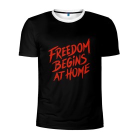 Мужская футболка 3D спортивная с принтом freedom в Санкт-Петербурге, 100% полиэстер с улучшенными характеристиками | приталенный силуэт, круглая горловина, широкие плечи, сужается к линии бедра | freedom | дом | дом милый дом | надпись | свобода | свобода начинается дома | свободный | счастливый | текст