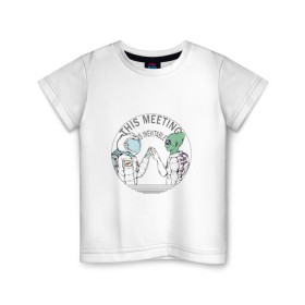 Детская футболка хлопок с принтом Эта встреча неизбежна в Санкт-Петербурге, 100% хлопок | круглый вырез горловины, полуприлегающий силуэт, длина до линии бедер | ufo | астронавт | инопланетяне | космос | нло | планета | пришелец