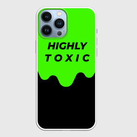 Чехол для iPhone 13 Pro Max с принтом HIGHLY toxic 0.2 в Санкт-Петербурге,  |  | green | neon | street style | style | toxic