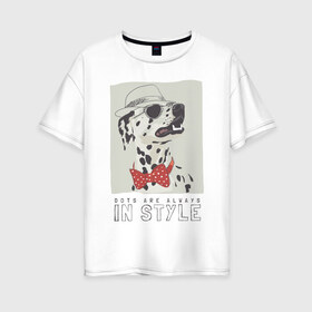 Женская футболка хлопок Oversize с принтом далматинец на стиле в Санкт-Петербурге, 100% хлопок | свободный крой, круглый ворот, спущенный рукав, длина до линии бедер
 | арт | бабочка | далматинец | джентльмен | животные | картинка | мода | на моде | очки | пес | рисунок | собака | стиль | стильная собака | шляпа
