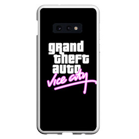 Чехол для Samsung S10E с принтом GTA VICE CITY в Санкт-Петербурге, Силикон | Область печати: задняя сторона чехла, без боковых панелей | grand theft auto | grove street | grove street 4 life | gta | gta 4 | gta 5 | gta sa | gta v | samp | san andreas | грув стрит | игры | самп | сан андреас