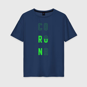 Женская футболка хлопок Oversize с принтом Corona Run в Санкт-Петербурге, 100% хлопок | свободный крой, круглый ворот, спущенный рукав, длина до линии бедер
 | Тематика изображения на принте: russiarunning | бег | раша ранинг | спорт