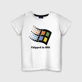 Детская футболка хлопок с принтом Chipped in 1995 в Санкт-Петербурге, 100% хлопок | круглый вырез горловины, полуприлегающий силуэт, длина до линии бедер | chip | humor | joke | rastr | title | windows | надпись | окна | растр | чип | шутка | юмор