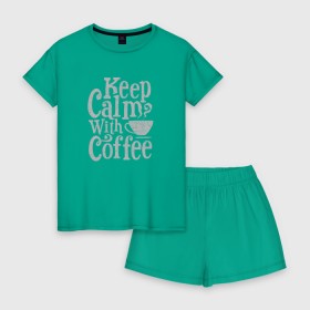 Женская пижама с шортиками хлопок с принтом Keep calm with coffee в Санкт-Петербурге, 100% хлопок | футболка прямого кроя, шорты свободные с широкой мягкой резинкой | coffee | keep calm | ароматный | бодрящий | горячий | кофе | кофеек | кофейная | кофеман | кофи | крепкие | крепкий | нервы | с кофе | с утра | сохраняй спокойствие | успокаивает | утренний | утро | чашка