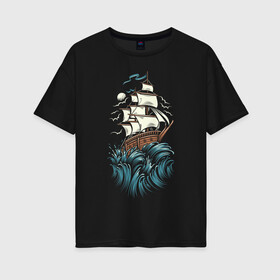 Женская футболка хлопок Oversize с принтом Борьба моряка в Санкт-Петербурге, 100% хлопок | свободный крой, круглый ворот, спущенный рукав, длина до линии бедер
 | big wave | ship | большая | большие | большой | волна | волны | девятый вал | деревянный | древний | идёт | корабль | луна | моряк | облака | облачка | парусник | плывет | сражается против | старый | стихии