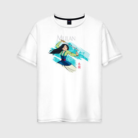 Женская футболка хлопок Oversize с принтом Mulan Warrior в Санкт-Петербурге, 100% хлопок | свободный крой, круглый ворот, спущенный рукав, длина до линии бедер
 | fa mulan | mulan | vdosadir | бэрри кук | мулан | тони бэнкрофт | фа мулан