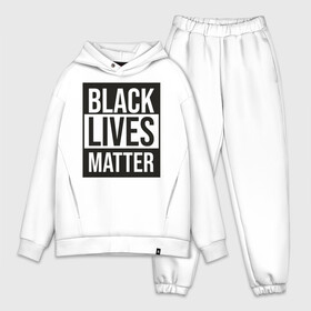 Мужской костюм хлопок OVERSIZE с принтом BLACK LIVES MATTER в Санкт-Петербурге,  |  | black | internet | lives | matter | meme | интернет | мем