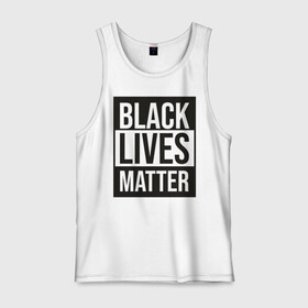 Мужская майка хлопок с принтом BLACK LIVES MATTER в Санкт-Петербурге, 100% хлопок |  | Тематика изображения на принте: black | internet | lives | matter | meme | интернет | мем