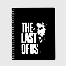 Тетрадь с принтом The Last of Us в Санкт-Петербурге, 100% бумага | 48 листов, плотность листов — 60 г/м2, плотность картонной обложки — 250 г/м2. Листы скреплены сбоку удобной пружинной спиралью. Уголки страниц и обложки скругленные. Цвет линий — светло-серый
 | ellie | games | joel | naughty dog | night | джоэл | игры | ночь | одни из нас | часть 2 | элли