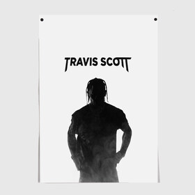 Постер с принтом TRAVIS SCOTT в Санкт-Петербурге, 100% бумага
 | бумага, плотность 150 мг. Матовая, но за счет высокого коэффициента гладкости имеет небольшой блеск и дает на свету блики, но в отличии от глянцевой бумаги не покрыта лаком | astro | astroworld | scott | travis | астро | астроворлд | скот | скотт | тревис | трэвис