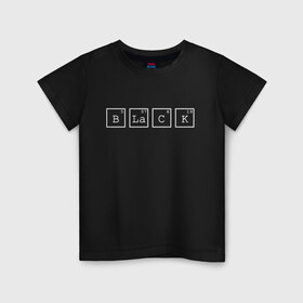 Детская футболка хлопок с принтом Black в Санкт-Петербурге, 100% хлопок | круглый вырез горловины, полуприлегающий силуэт, длина до линии бедер | black | квадраты | надпись | таблица менделеева | химическое вещество | химия | цифры | черный | элемент
