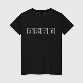Женская футболка хлопок с принтом Black в Санкт-Петербурге, 100% хлопок | прямой крой, круглый вырез горловины, длина до линии бедер, слегка спущенное плечо | black | квадраты | надпись | таблица менделеева | химическое вещество | химия | цифры | черный | элемент