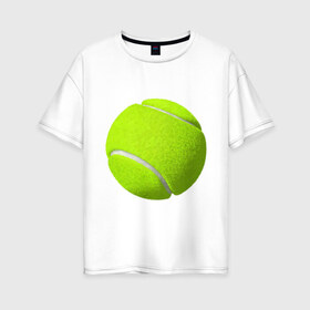 Женская футболка хлопок Oversize с принтом Теннис в Санкт-Петербурге, 100% хлопок | свободный крой, круглый ворот, спущенный рукав, длина до линии бедер
 | exclusive merch | большой | игра | мяч | спорт | теннис