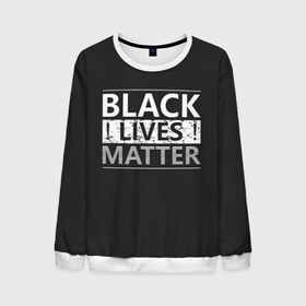 Мужской свитшот 3D с принтом Black lives matter (Z) в Санкт-Петербурге, 100% полиэстер с мягким внутренним слоем | круглый вырез горловины, мягкая резинка на манжетах и поясе, свободная посадка по фигуре | derek chauvin | george floyd | thomas lane | активисты | афро | дерек шовин | джордж флойд | жизни чёрных важны | надпись | общественное движение | текст | томас лэйн | трэйвон мартина | ту тао