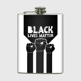 Фляга с принтом Black lives matter | BLM (Z) в Санкт-Петербурге, металлический корпус | емкость 0,22 л, размер 125 х 94 мм. Виниловая наклейка запечатывается полностью | derek chauvin | george floyd | thomas lane | активисты | афро | дерек шовин | джордж флойд | жизни чёрных важны | надпись | общественное движение | текст | томас лэйн | трэйвон мартина | ту тао