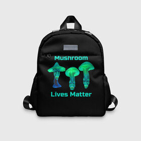 Детский рюкзак 3D с принтом Mushroom Lives Matter в Санкт-Петербурге, 100% полиэстер | лямки с регулируемой длиной, сверху петелька, чтобы рюкзак можно было повесить на вешалку. Основное отделение закрывается на молнию, как и внешний карман. Внутри дополнительный карман. По бокам два дополнительных кармашка | black lives matter | lives matter | гриб | грибнику | грибной | грибы | грибы лозунг | грибы монстры | грибы надпись | грибы неон | грибы прикол | грибы текст | злые грибы | неоновые грибы | сбор грибов